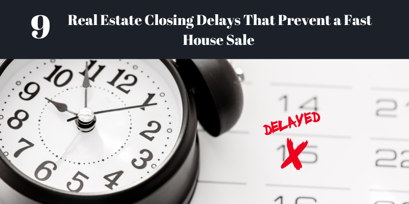 9 Closing Delays That Prevent a Fast House Sale in Lakeland, Florida